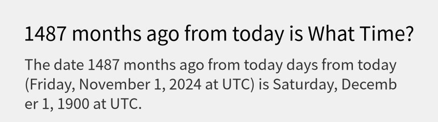 What date is 1487 months ago from today?