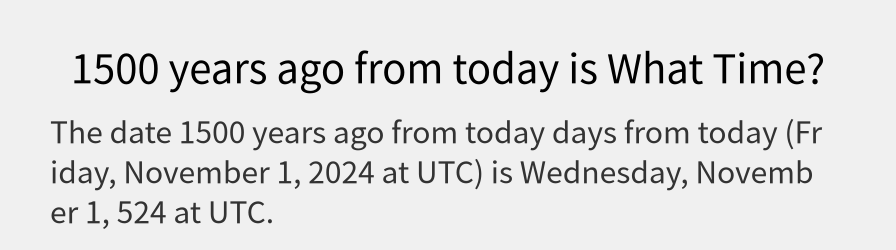 What date is 1500 years ago from today?