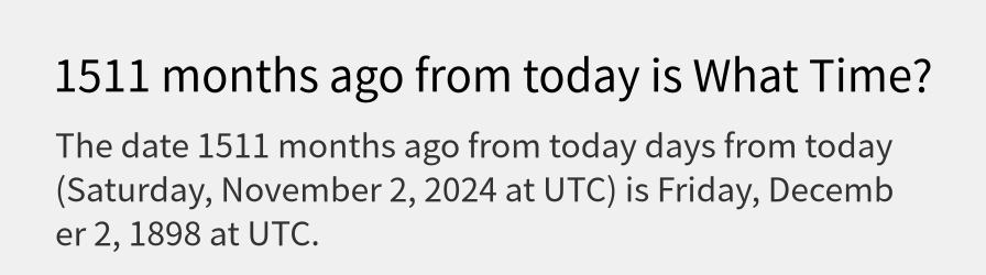 What date is 1511 months ago from today?