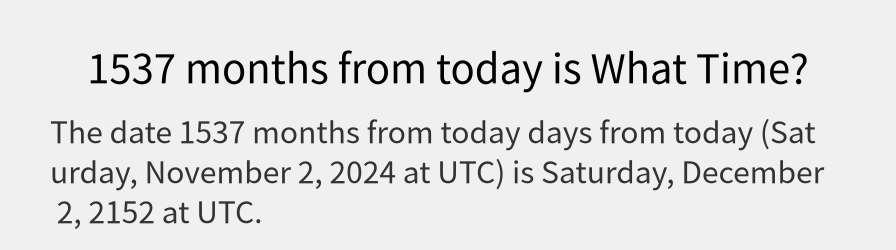 What date is 1537 months from today?