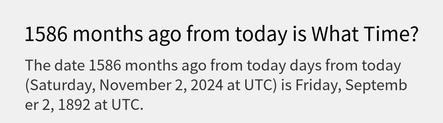 What date is 1586 months ago from today?