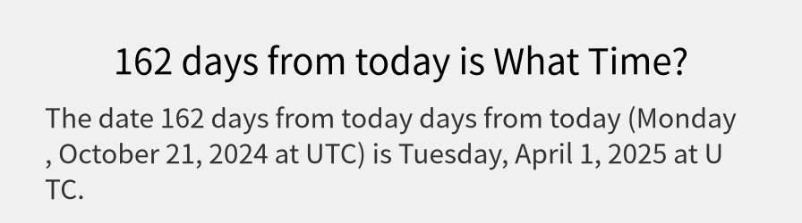 What date is 162 days from today?