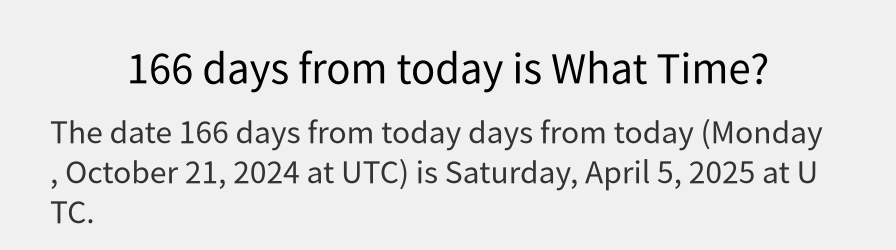 What date is 166 days from today?