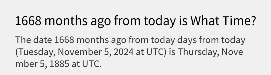 What date is 1668 months ago from today?