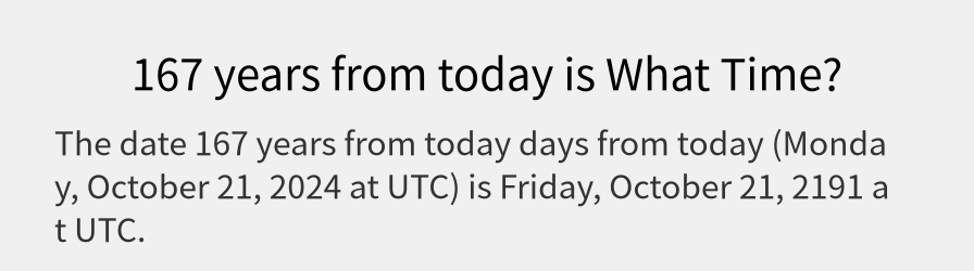 What date is 167 years from today?