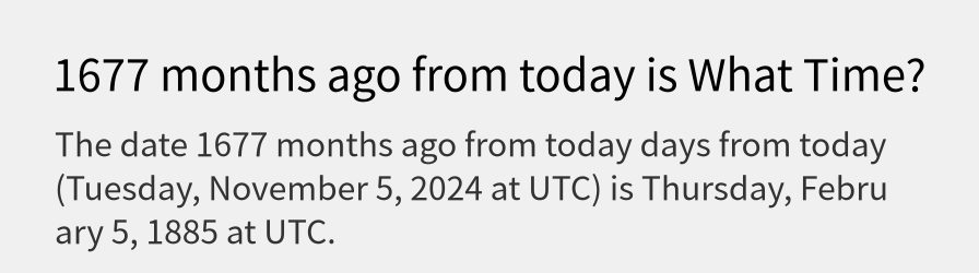 What date is 1677 months ago from today?