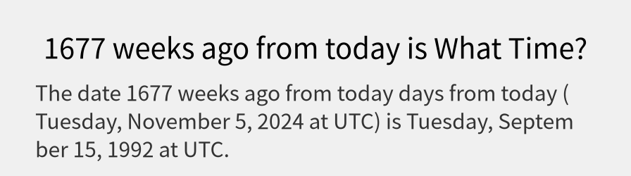 What date is 1677 weeks ago from today?