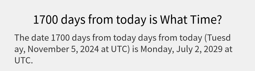 What date is 1700 days from today?