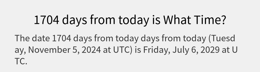 What date is 1704 days from today?