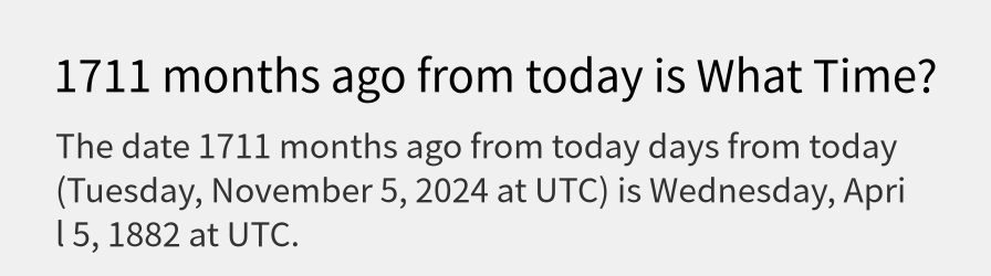 What date is 1711 months ago from today?