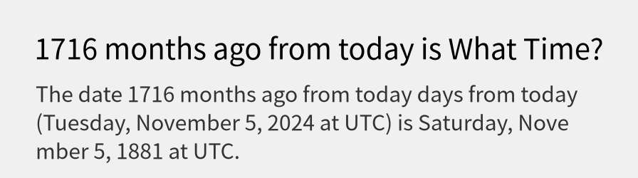 What date is 1716 months ago from today?