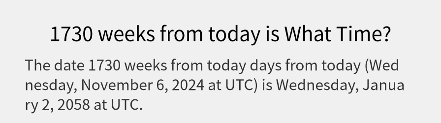 What date is 1730 weeks from today?