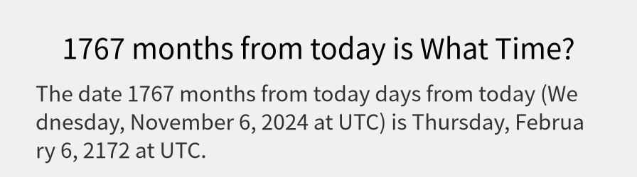 What date is 1767 months from today?