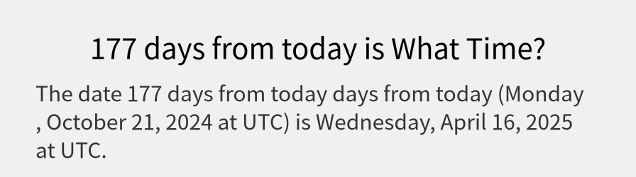 What date is 177 days from today?