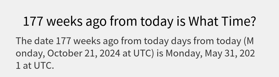 What date is 177 weeks ago from today?