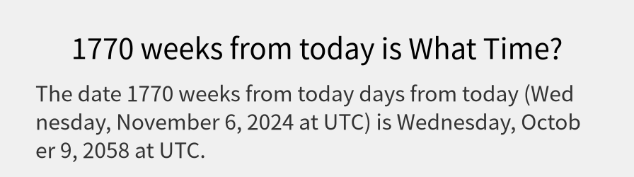 What date is 1770 weeks from today?