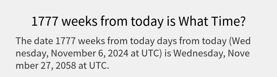 What date is 1777 weeks from today?