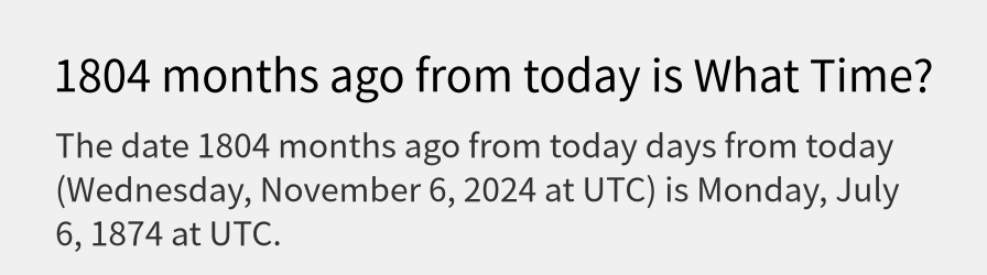 What date is 1804 months ago from today?