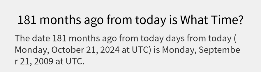 What date is 181 months ago from today?