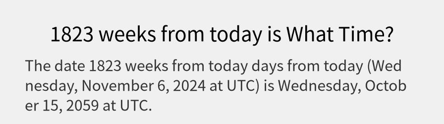 What date is 1823 weeks from today?