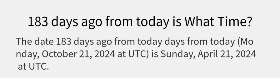 What date is 183 days ago from today?