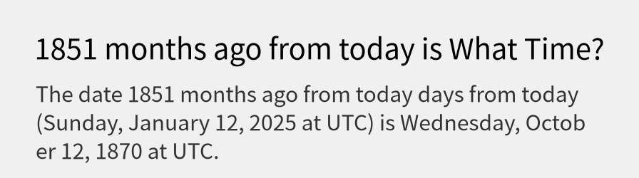 What date is 1851 months ago from today?