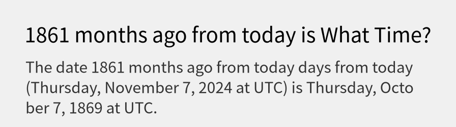 What date is 1861 months ago from today?