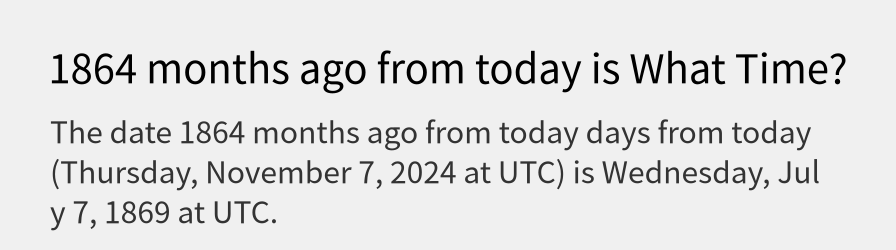 What date is 1864 months ago from today?