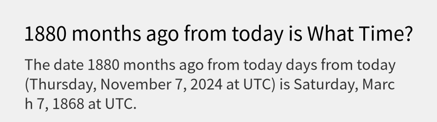 What date is 1880 months ago from today?