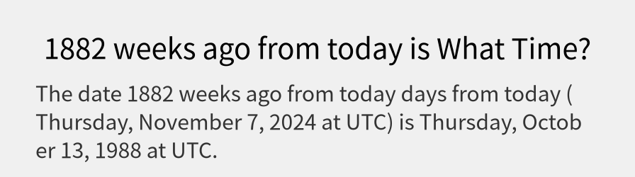 What date is 1882 weeks ago from today?