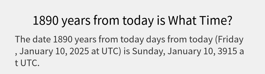 What date is 1890 years from today?