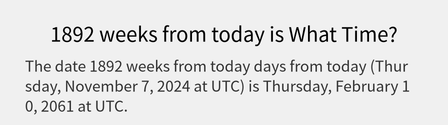 What date is 1892 weeks from today?