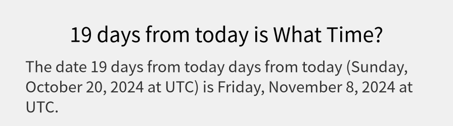 What date is 19 days from today?