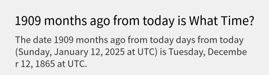 What date is 1909 months ago from today?