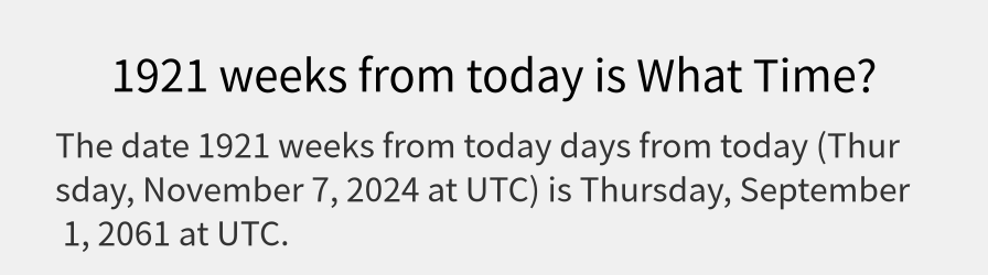 What date is 1921 weeks from today?