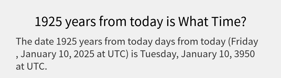 What date is 1925 years from today?