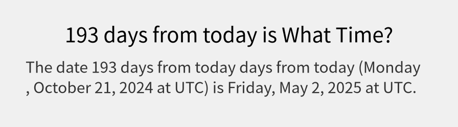 What date is 193 days from today?