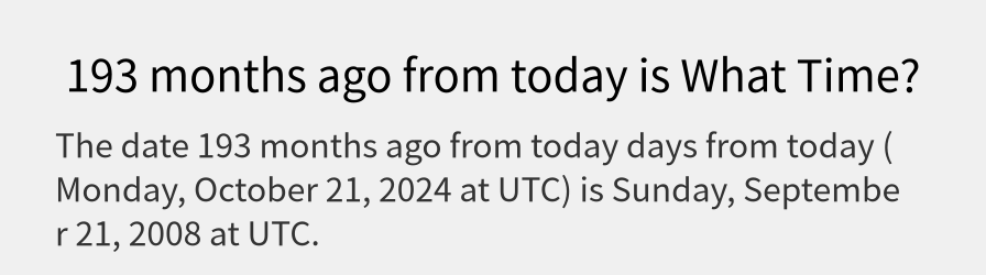 What date is 193 months ago from today?