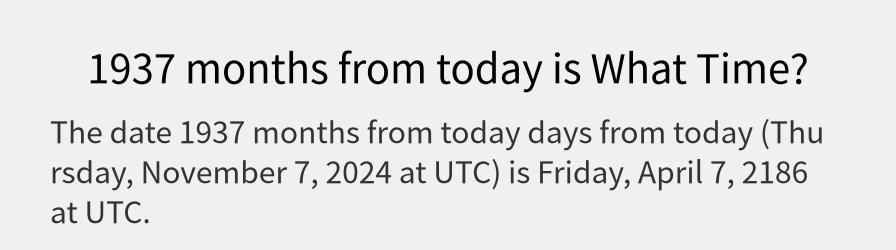 What date is 1937 months from today?