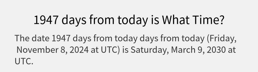 What date is 1947 days from today?