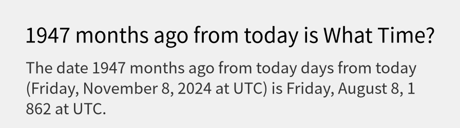 What date is 1947 months ago from today?