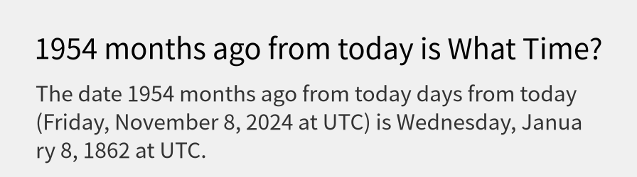 What date is 1954 months ago from today?