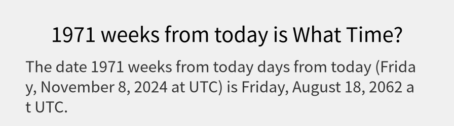 What date is 1971 weeks from today?