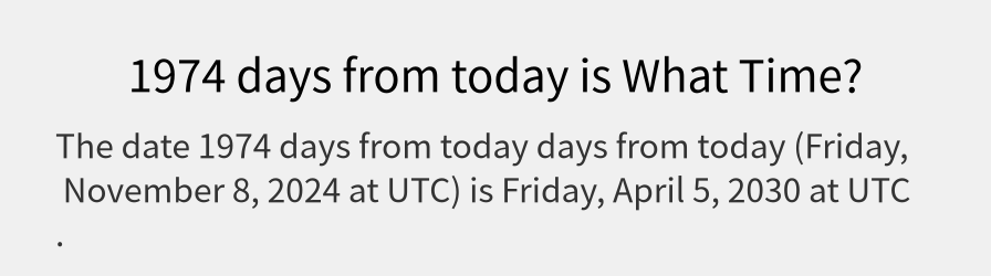 What date is 1974 days from today?