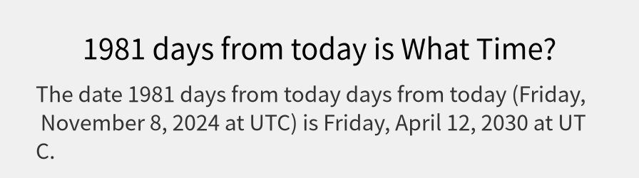 What date is 1981 days from today?