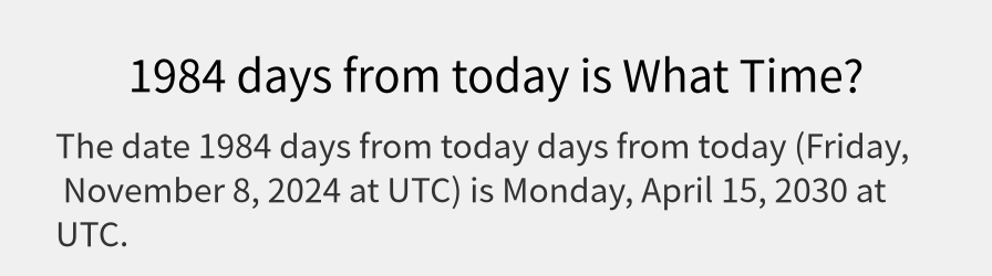 What date is 1984 days from today?