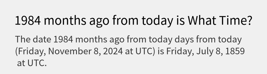 What date is 1984 months ago from today?