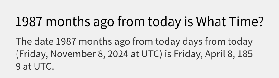 What date is 1987 months ago from today?