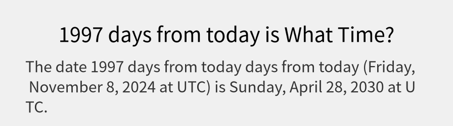 What date is 1997 days from today?