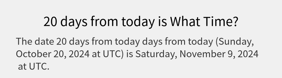 What date is 20 days from today?